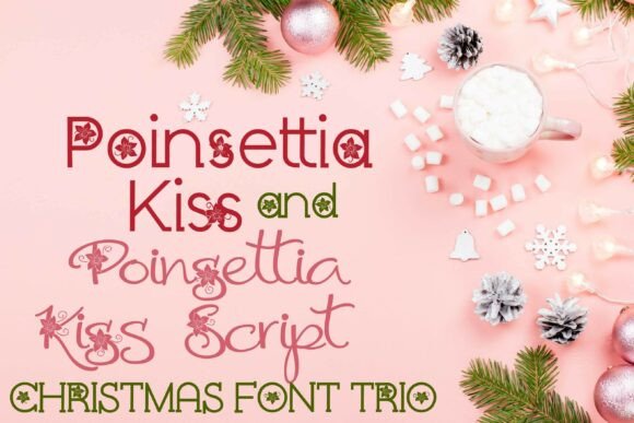 Poinsettia Kiss Trio: A Decorative Font Trio for Editorial Charm